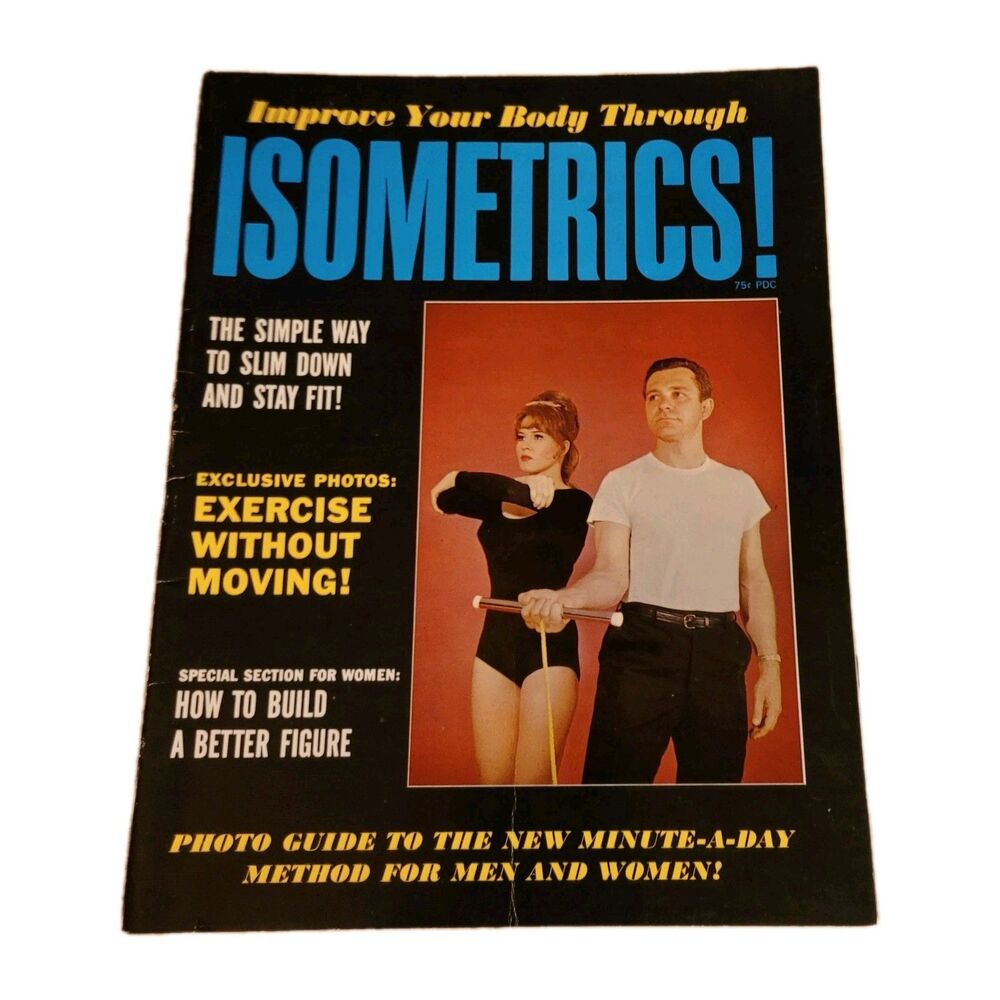 Improve Your Body Through Isometrics Simple Way to Slim Down Stay Fit 1964 Book